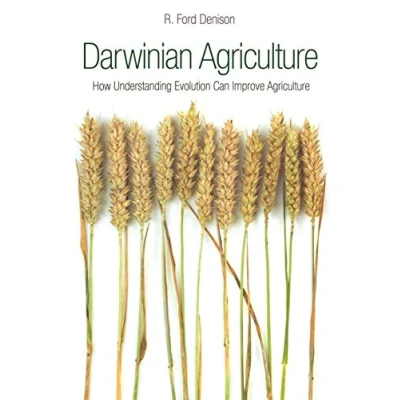 Afbeelding van Darwinian Agriculture: How Understanding Evolution Can Improve Agriculture