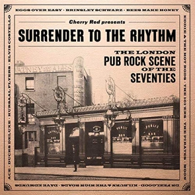 Afbeelding van Surrender To The Rhythm: London Pub Rock Scene Of Seventies (Digi)