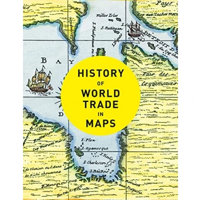 Afbeelding van History of World Trade in Maps