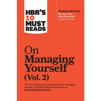 Afbeelding van HBR&#039;s 10 Must Reads on Managing Yourself, Vol. 2 (with bonus article &quot;Be Your Own Best Advocate&quot; by Deborah M. Kolb)
