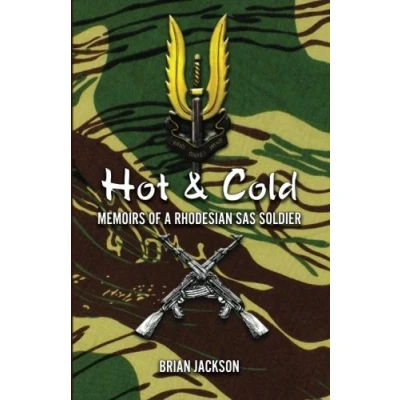 Afbeelding van Hot and Cold: Memoirs Of A Rhodesian Sas Soldier