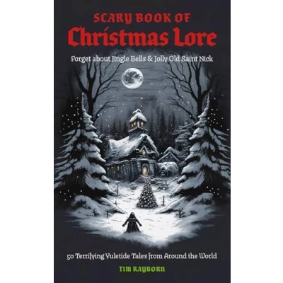 Afbeelding van the Scary Book of Christmas Lore: 50 Terrifying Yuletide Tales from Around World