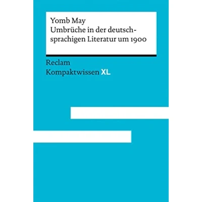 Afbeelding van Umbrüche in der deutschsprachigen Literatur um 1900: Kompaktwissen XL: 15247