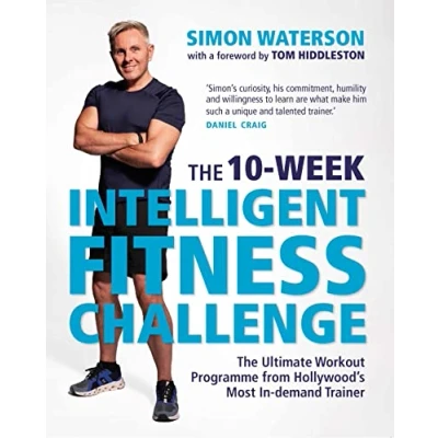 Afbeelding van The 10 Week Intelligent Fitness Challenge (with a foreword by Tom Hiddleston): Ultimate Workout Programme from Hollywood&#039;s Most In demand Trainer