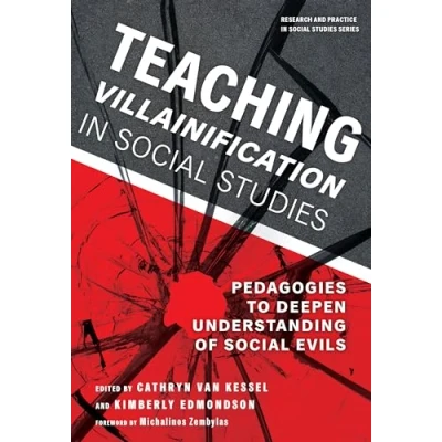 Afbeelding van Teaching Villainification in Social Studies: Pedagogies to Deepen Understanding of Evils