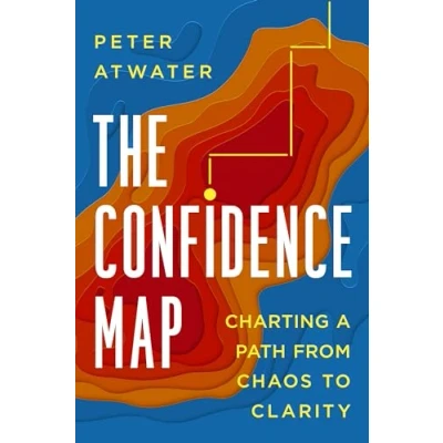 Afbeelding van The Confidence Map: Charting a Path from Chaos to Clarity