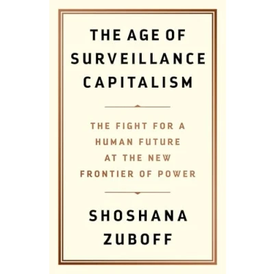 Afbeelding van the Age of Surveillance Capitalism: Fight for a Human Future at New Frontier Power