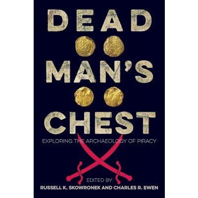 Afbeelding van Dead Man&#039;s Chest: Exploring the Archaeology of Piracy