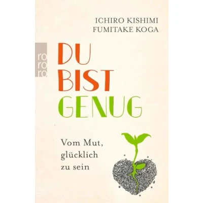 Afbeelding van Du bist genug: Vom Mut, glücklich zu sein