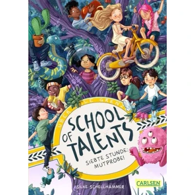 Afbeelding van School of Talents 7: Siebte Stunde: Mutprobe!: Tiere verstehen, durch Wände laufen und sich verwandeln: Diese Schulreihe ab 8 ist randvoll mit fantastischen Talenten!