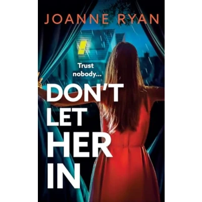 Afbeelding van Don&#039;t Let Her In: The BRAND NEW completely addictive psychological thriller from Joanne Ryan for 2024