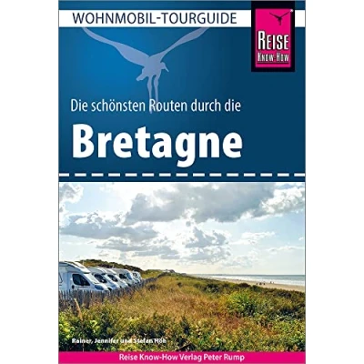 Afbeelding van Reise Know How Wohnmobil Tourguide Bretagne: Die schönsten Routen
