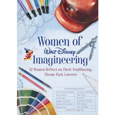 Afbeelding van Women of Walt Disney Imagineering: 12 Reflect on their Trailblazing Theme Park Careers