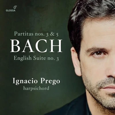Afbeelding van Ignacio Prego Partita No. 3 English Suite No.5 (CD)