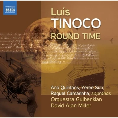 Afbeelding van Ana Quintans, Raquel Camarinha, Orquestra Gulbenkian, David Alan Miller Tinoco: Round Time (CD)