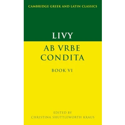 Afbeelding van Cambridge Greek and Latin Classics Livy: Ab urbe condita Book VI