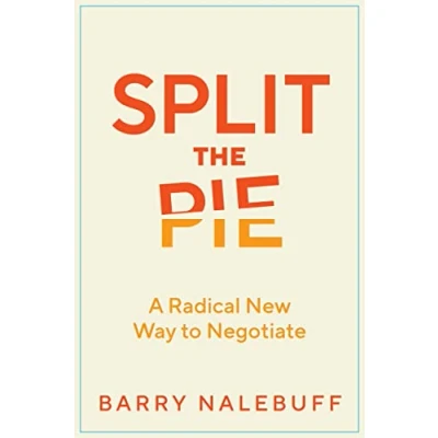 Afbeelding van Split the Pie: A Radical New Way to Negotiate