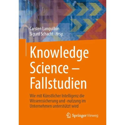 Afbeelding van Knowledge Science Fallstudien: Wie mit Künstlicher Intelligenz die Wissenssicherung und nutzung im Unternehmen unterstützt wird