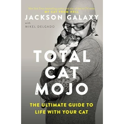 Afbeelding van Total Cat Mojo: The Ultimate Guide to Life with Your
