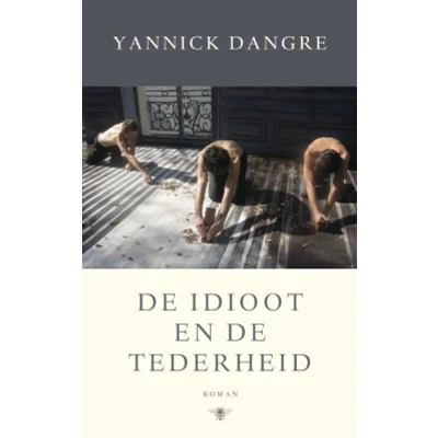 Afbeelding van de idioot en tederheid (Paperback)