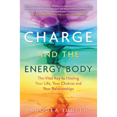 Afbeelding van Charge and The Energy Body: Vital Key to Healing Your Life, Chakras, Relationships