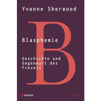 Afbeelding van Blasphemie: Geschichte und Gegenwart des Frevels