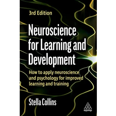 Afbeelding van Neuroscience for Learning and Development: How to Apply Psychology Improved Training