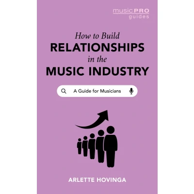 Afbeelding van How To Build Relationships in the Music Industry: A Guide for Musicians
