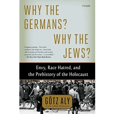 Afbeelding van Why the Germans? Jews?: Envy, Race Hatred, and Prehistory of Holocaust