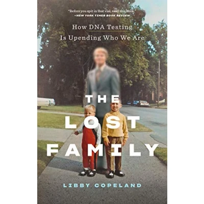 Afbeelding van The Lost Family: How DNA Testing Is Upending Who We Are