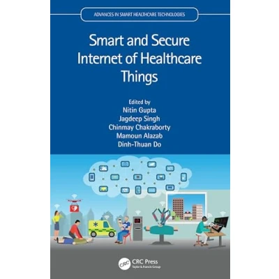 Afbeelding van Smart and Secure Internet of Healthcare Things
