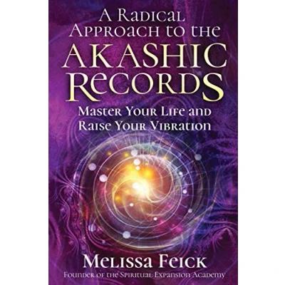 Afbeelding van A Radical Approach to the Akashic Records: Master Your Life and Raise Vibration