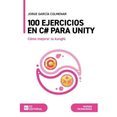 Afbeelding van 100 ejercicios en C# para Unity: Cómo mejorar tu kungfú