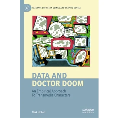 Afbeelding van Data and Doctor Doom: An Empirical Approach To Transmedia Characters