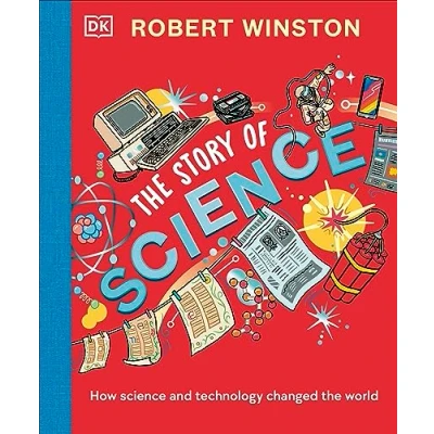 Afbeelding van Robert Winston: the Story of Science: How Science and Technology Changed World