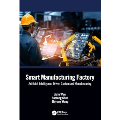 Afbeelding van Smart Manufacturing Factory: Artificial Intelligence Driven Customized