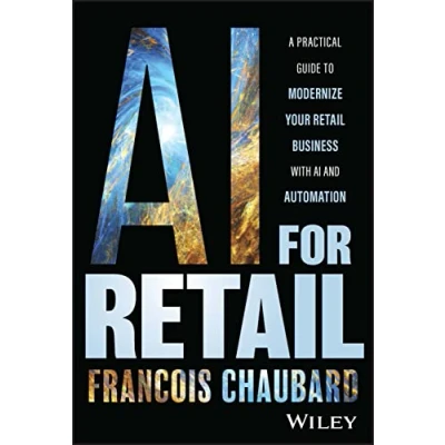 Afbeelding van AI for Retail: A Practical Guide to Modernize Your Retail Business with and Automation