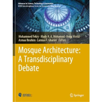 Afbeelding van Mosque Architecture: A Transdisciplinary Debate