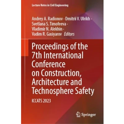 Afbeelding van Proceedings of the 7th International Conference on Construction, Architecture and Technosphere Safety: ICCATS 2023: 400