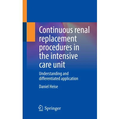 Afbeelding van Continuous renal replacement procedures in the intensive care unit: Understanding and differentiated application