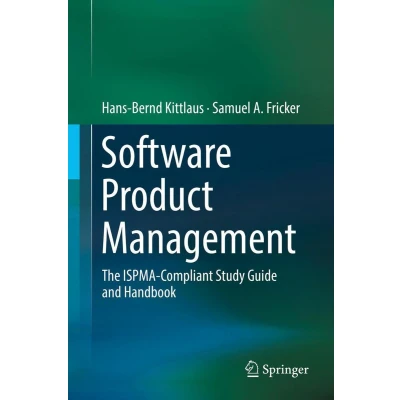 Afbeelding van Software Product Management: The ISPMA® Compliant Study Guide and Handbook