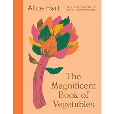 Afbeelding van The Magnificent Book of Vegetables: How to eat a rainbow every day