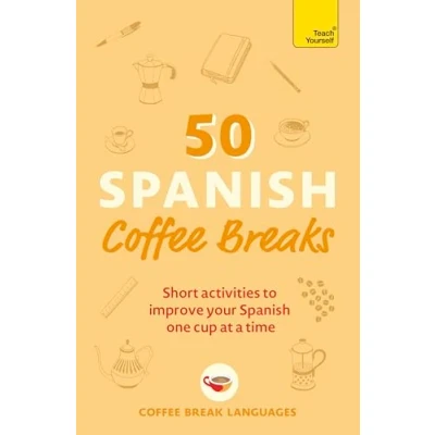 Afbeelding van 50 Spanish Coffee Breaks: Short activities to improve your one cup at a time