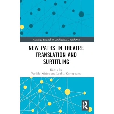 Afbeelding van New Paths in Theatre Translation and Surtitling