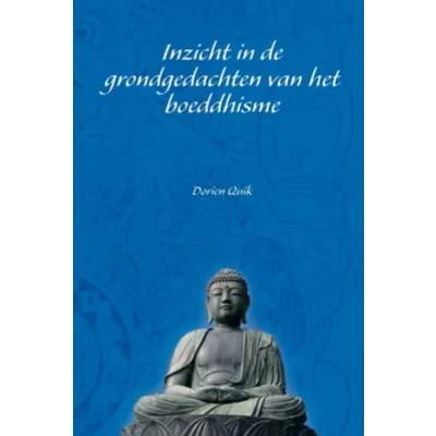 Afbeelding van Inzicht in de grondgedachten van het boeddhisme (Paperback)