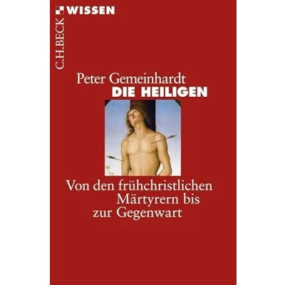 Afbeelding van Die Heiligen: Von den frühchristlichen Märtyrern bis zur Gegenwart: 2498