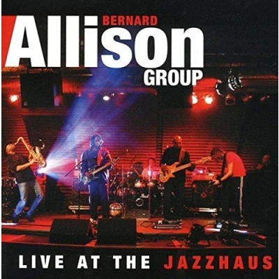 Afbeelding van Bernard Allison Jr. Live At The Jazzhaus (CD)