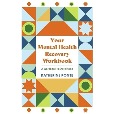 Afbeelding van Your Mental Health Recovery Workbook: A Workbook to Share Hope