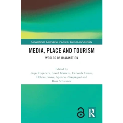 Afbeelding van Media, Place and Tourism: Worlds of Imagination