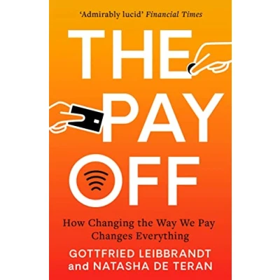 Afbeelding van the Pay Off: How Changing Way We Changes Everything